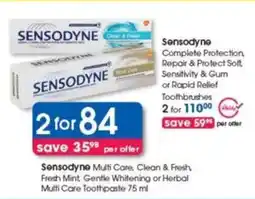 Clicks Sensodyne Multi Care, Clean & Fresh, Fresh Mint, Gentle Whitening or Herbal Multi Care Toothpaste offer