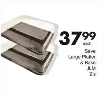 Save Hyper Save Large Platter & Base JLM offer