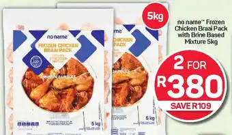 Pick n Pay Hypermarket no name Frozen Chicken Braai Pack with Brine Based Mixture offer