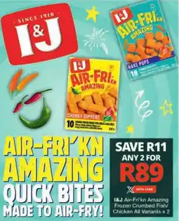 Checkers I&J Air-Fri'kn Amazing Frozen Crumbed Fish/ Chicken All Variants offer