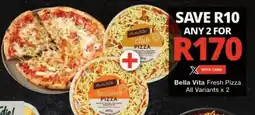 Checkers Bella Vita Fresh Pizza All Variants offer