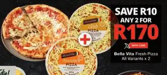 Checkers Bella Vita Fresh Pizza All Variants offer