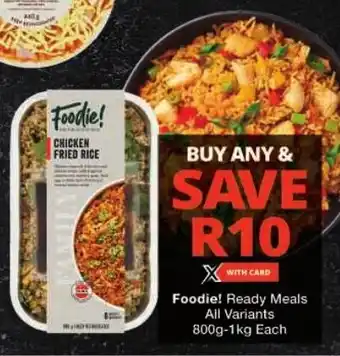 Checkers Foodie! Ready Meals All Variants offer