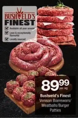 Checkers Bushveld's Finest Venison Boerewors/ Meatballs/Burger Patties offer