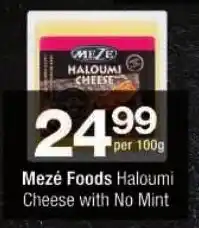 Checkers Mezé Foods Haloumi Cheese with No Mint offer