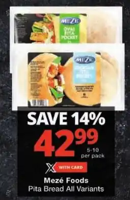 Checkers Meze Foods Pita Bread All Variants offer