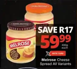 Checkers Melrose Cheese Spread All Variants offer