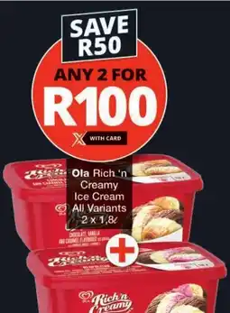 Checkers Ola Rich 'n Creamy Ice Cream All Variants offer