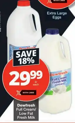 Checkers Dewfresh Full Cream/ Low Fat Fresh Milk offer