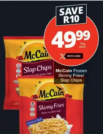 Checkers McCain Frozen Skinny Fries/ Slap Chips offer