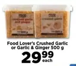 Food Lover's Market Food Lover's Crushed Garlic or Garlic & Ginger offer