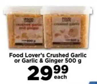 Food Lover's Market Food Lover's Crushed Garlic or Garlic & Ginger offer