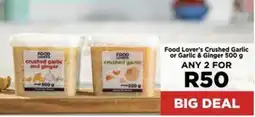 Food Lover's Market Food Lover's Crushed Garlic or Garlic & Ginger offer