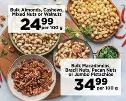 Food Lover's Market Bulk Macadamias, Brazil Nuts, Pecan Nuts or Jumbo Pistachios offer