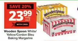 Checkers Wooden Spoon White/ Yellow/Cordon Bleu Baking Margarine offer