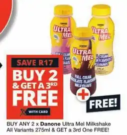 Checkers Danone Ultra Mel Milkshake All Variants & GET a 3rd One FREE offer