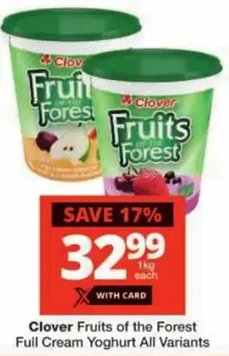 Checkers Clover Fruits of the Forest Full Cream Yoghurt All Variants offer