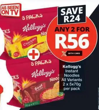 Checkers Kellogg's Instant Noodles All Variants offer