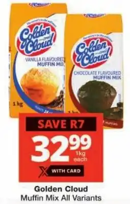 Checkers Golden Cloud Muffin Mix All Variants offer