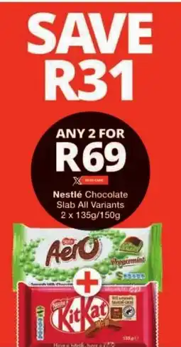 Checkers Nestlé Chocolate Slab All Variants offer