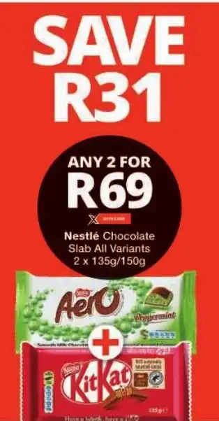 Checkers Nestlé Chocolate Slab All Variants offer