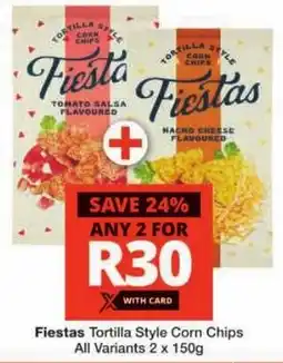 Checkers Fiestas Tortilla Style Corn Chips All Variants offer