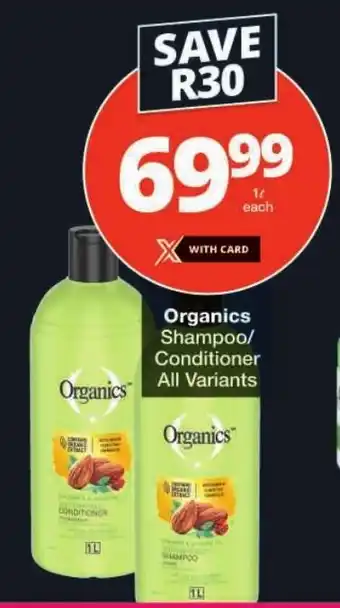 Checkers Organics Shampoo/ Conditioner All Variants offer