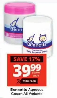 Checkers Bennetts Aqueous Cream All Variants offer