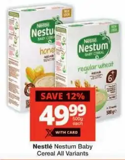 Checkers Nestlé Nestum Baby Cereal All Variants offer