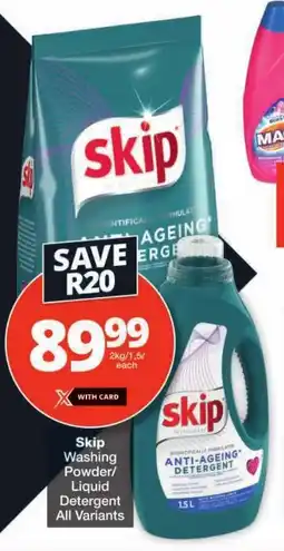 Checkers Skip Washing Powder/ Liquid Detergent All Variants offer