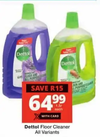 Checkers Dettol Floor Cleaner All Variants offer