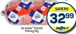 Pick n Pay Hypermarket no name French Polony offer