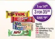 Dis-Chem Nestle Tex 40g Or Kitkat 41.5g/40g Or Smarties 40g Or Aero 40g-For 1 offer