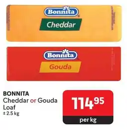 Makro BONNITA Cheddar or Gouda Loaf offer