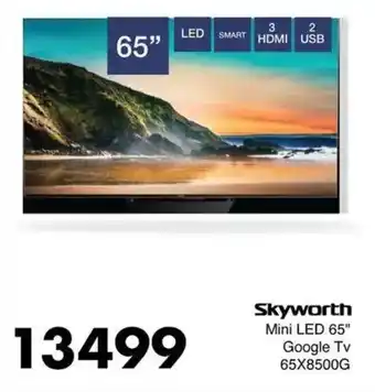 Save Skyworth Mini LED 65" Google Tv 65X8500G offer