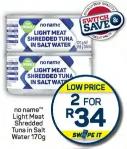 Pick n Pay Hypermarket no name Light Meat Shredded Tuna in Salt Water offer