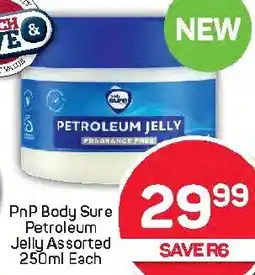 Pick n Pay Hypermarket PnP Body Sure Petroleum Jelly Assorted offer