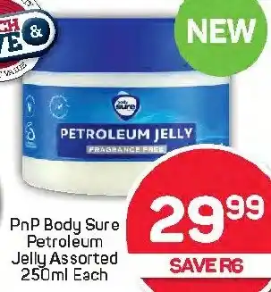 Pick n Pay Hypermarket PnP Body Sure Petroleum Jelly Assorted offer