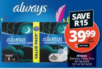 Checkers Always Sanitary Pads Duo All Variants offer