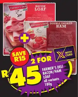 Shoprite Farmer's deli bacon/ham loaf all variants offer