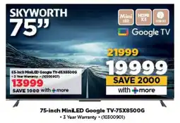 HiFi Corp SKYWORTH 75-inch MiniLED Google TV-75X8500G offer