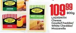 Elite Cash & Carry LADISMITH Cheese Gouda/Cheddar/ White Cheddar/ Mozzarella offer