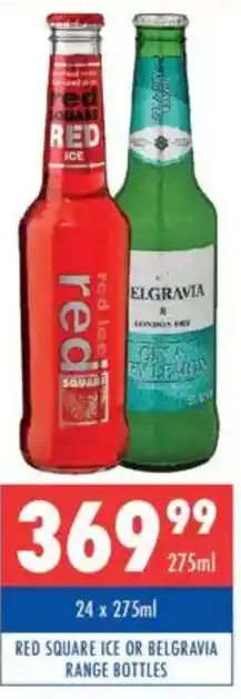 Ultra Liquors Red square ice or belgravia range bottles offer