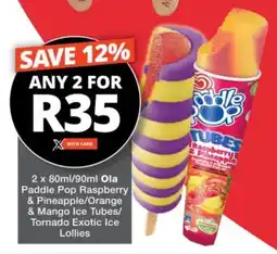 Checkers Ola Paddle Pop Raspberry & Pineapple/Orange & Mango Ice Tubes/ Tornado Exotic Ice Lollies offer