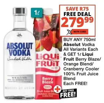 Checkers Liquor Shop Buy any Absolut Vodka All Variants & Get Liqui Fruit Berry Blaze/ Orange Blend/ Cranberry Cooler 100% Fruit Juice Blend FREE offer