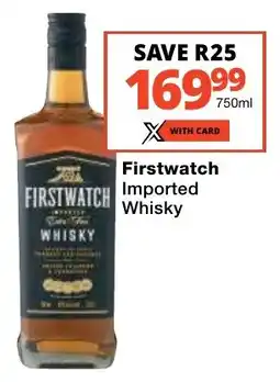 Checkers Liquor Shop Firstwatch Imported Whisky offer