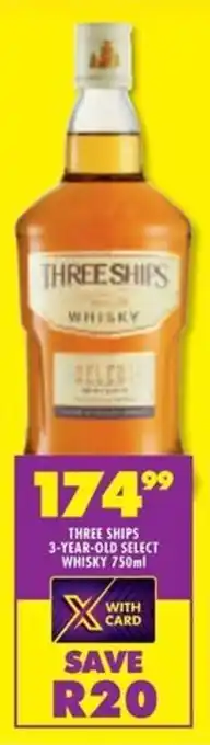 Shoprite Liquor Three ships 3-year-old select whisky offer