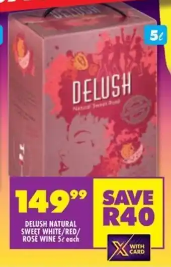 Shoprite Liquor Delush natural sweet white/red/ rose wine offer