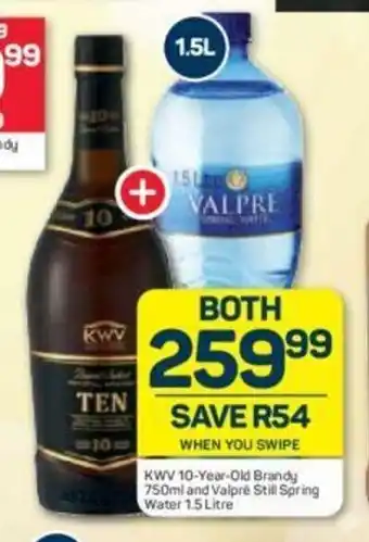Pick n Pay Liquor KWV 10-Year-Old Brandy 750ml and Valpre Still Spring Water 1.5 Litre offer