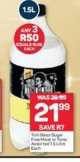 Toni Glass Sugar Free Mixer or Tonic Assorted 1.5 Litre each
